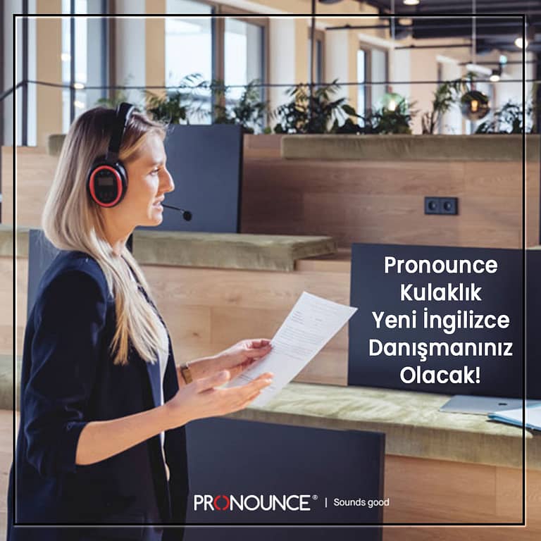 Pronounce Kulaklık yeni İngilizce danışmanınız olacak!
